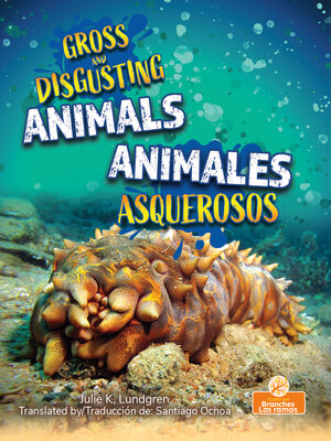 cover image of Animales asquerosos / Gross and Disgusting Animals